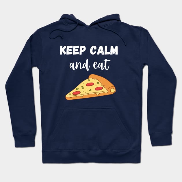 Keep Calm and Eat Pizza Hoodie by Lime Spring Studio